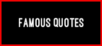 Famous Quotes and Quotations